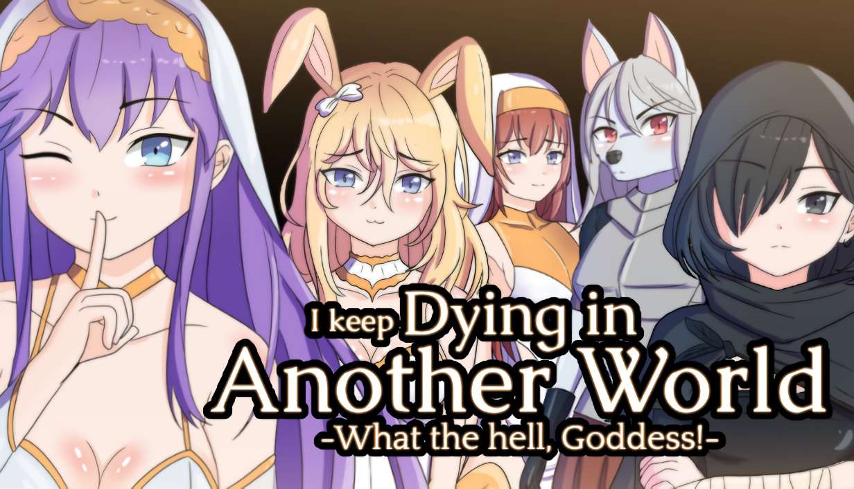 I keep Dying in Another World What the hell, Goddess!