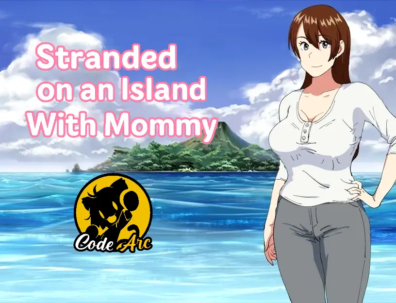 Stranded on an Island With Mommy [Final]