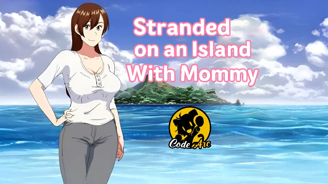 Stranded on an Island With Mommy