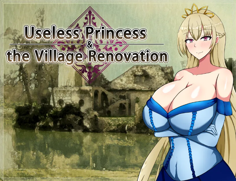 Useless Princess and the Village Renovation